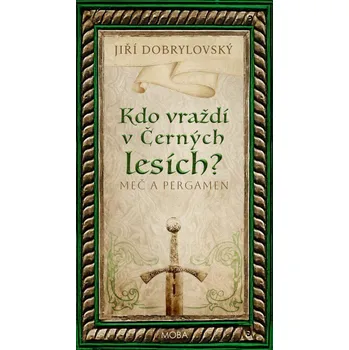 Kniha Kdo vraždí v Černých lesích [E-kniha] - Jiří Dobrylovský