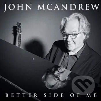 Zahraniční hudba John Mcandrew: Better Side Of Me - John Mcandrew Music on Vinyl