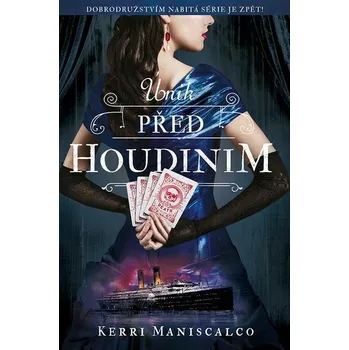 Kniha Únik před Houdinim [E-kniha] - Kerri Maniscalco