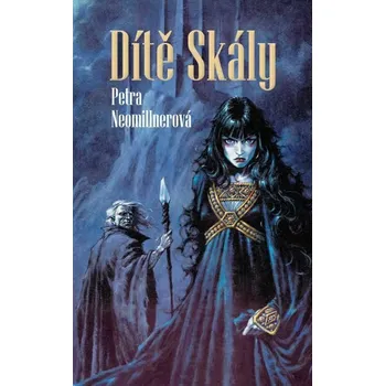 Kniha Dítě Skály [E-kniha] - Petra Neomillnerová