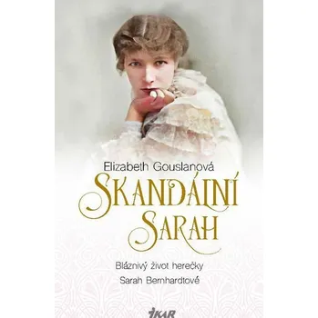 Kniha Skandální Sarah [E-kniha] - Elizabeth Gouslanová