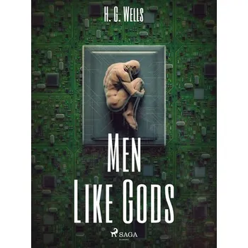 Kniha Men Like Gods [E-kniha] - H. G. Wells