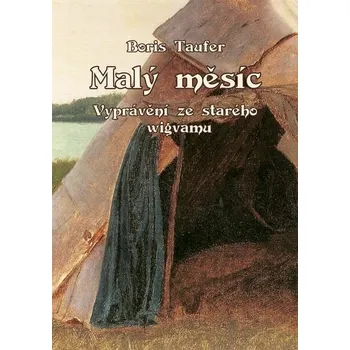 Kniha Malý měsíc: Vyprávění ze starého wigvamu [E-kniha] - Boris Taufer