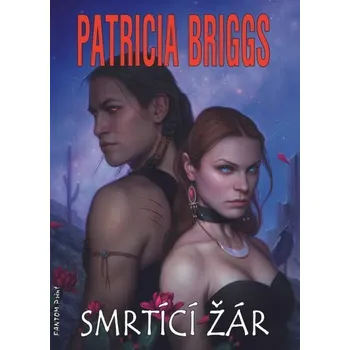 Kniha Smrtící žár [E-kniha] - Patricia Briggs