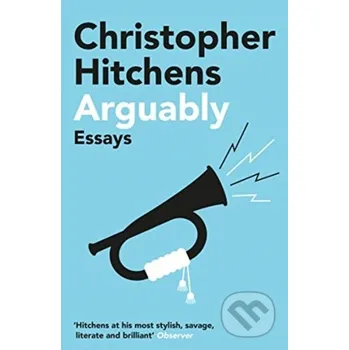 Arguably - Christopher Hitchens Atlantic Books