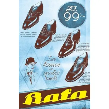 Plechová cedule Plechová retro cedule - Baťa, do tance a společnosti Provedení: Dibond: 30 x 20 cm