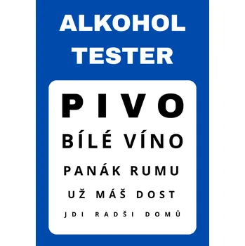 Plechová cedule Plechová retro cedule - Alkohol tester Provedení: Dibond: 30 x 20 cm