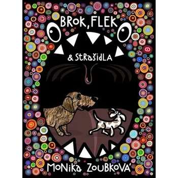 Kniha Brok, Flek a strašidla - Monika Zoubková XYZ