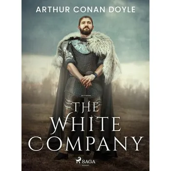 Kniha The White Company [E-kniha] - Doyle Arthur Conan