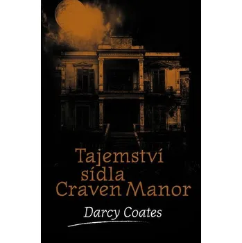 Kniha Tajemství sídla Craven Manor [E-kniha] - Coates Darcy