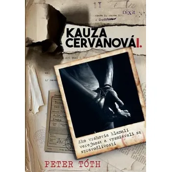 Kniha Kauza Cervanová I. [E-kniha] - Peter Tóth
