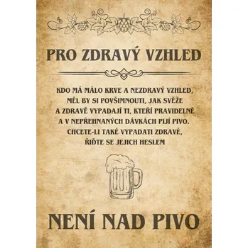 Plechová cedule Plechová retro cedule - Pro zdravý vzhled Provedení: Dibond: 20 x 15 cm