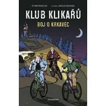 Klub Klikařů - Boj o Krkavec [E-kniha] - Vít Martin Matějka