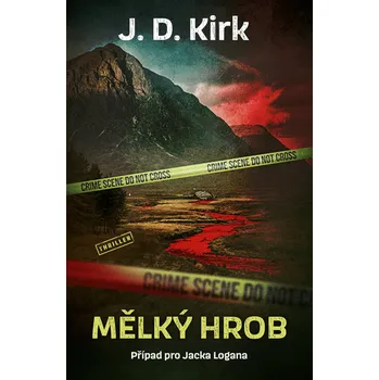 Kniha Mělký hrob [E-kniha] - J. D. Kirk