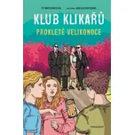Klub Klikařů - Prokleté Velikonoce [E-kniha] - Jaroslav Kratochvíl, Vít Martin Matějka