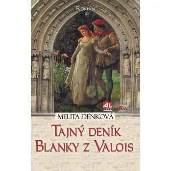 Kniha Tajný deník Blanky z Valois [E-kniha] - Melita Denková