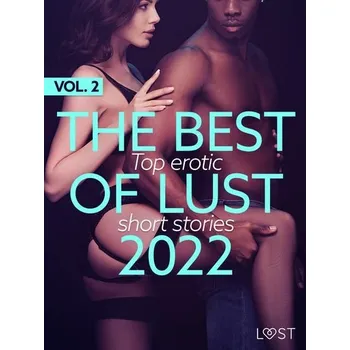 Kniha THE BEST OF LUST 2022 VOL. 2: TOP EROTIC SHORT STORIES [E-kniha] - LUST authors