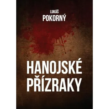 Kniha Hanojské přízraky [E-kniha] - Lukáš Pokorný