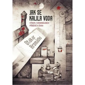 Kniha Jak se kalila voda [E-kniha] - Otakar Hromádko