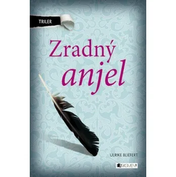 Kniha Triler: Zradný anjel [E-kniha] - Ulrike Bliefert