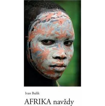 Kniha Afrika navždy [E-kniha] - Ivan Bulík