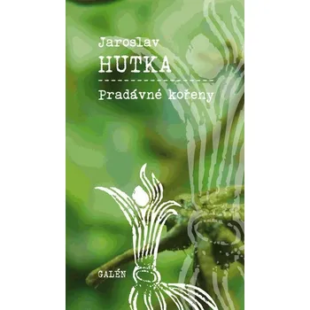 Kniha Pradávné kořeny [E-kniha] - Jaroslav Hutka