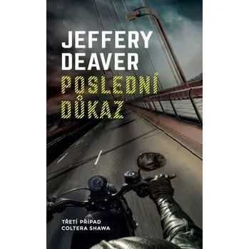 Kniha Poslední důkaz [E-kniha] - Deaver Jeffery