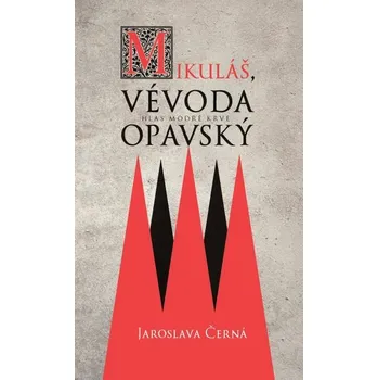 Kniha Mikuláš, vévoda opavský [E-kniha] - Jaroslava Černá