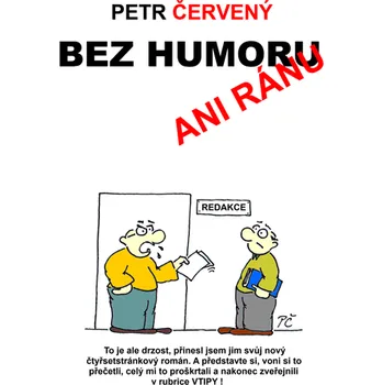 Kniha Bez humoru ani ránu [E-kniha] - Petr Červený