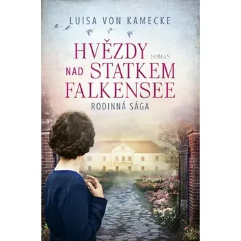 Kniha Hvězdy nad statkem Falkensee [E-kniha] - Luisa von Kamecke