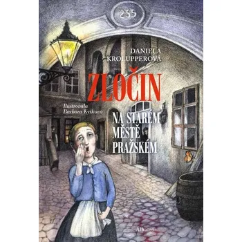 Kniha Zločin na Starém Městě pražském [E-kniha] - Barbora Kyšková, Daniela Krolupperová