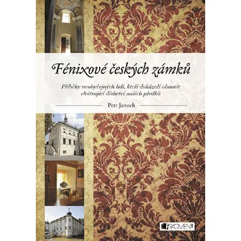 Kniha Fénixové českých zámků [E-kniha] - Petr Janoch
