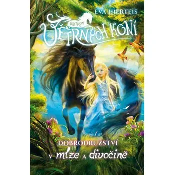 Kniha Dobrodružství v mlze a divočině [E-kniha] - Eva Hierteis