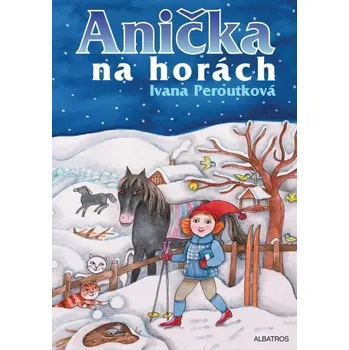 Kniha Anička na horách [E-kniha] - Eva Mastníková, Ivana Peroutková