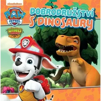 Kniha Tlapková patrola – Dobrodružství s dinosaury [E-kniha] - kolektiv