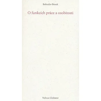 Kniha O funkcích práce a osobnosti [E-kniha] - Bohuslav Brouk