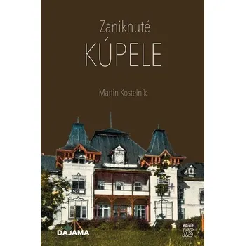 Kniha Zaniknuté kúpele [E-kniha] - Martin Kostelník