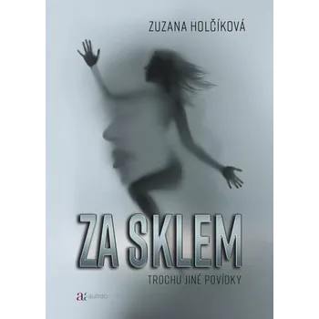 Kniha Za sklem [E-kniha] - Holčíková Zuzana