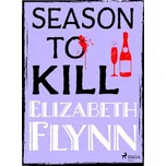 Season to Kill [E-kniha] - Elizabeth Flynn