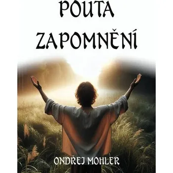 Kniha Pouta zapomnění [E-kniha] - Ondřej Mohler