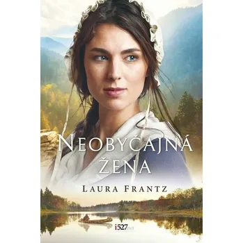 Kniha Neobyčajná žena [E-kniha] - Laura Frantz