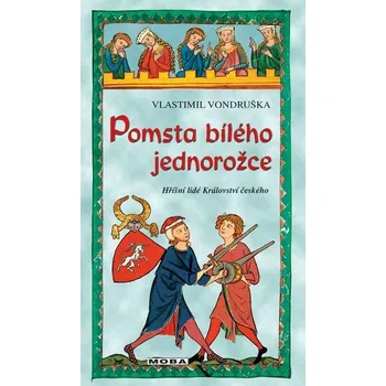 Kniha Pomsta bílého jednorožce [E-kniha] - Vondruška Vlastimil