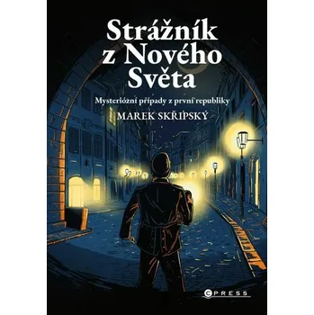 Kniha Strážník z Nového Světa [E-kniha] - Marek Skřipský