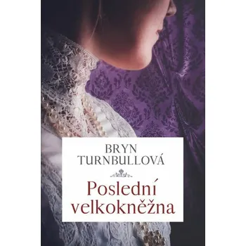 Kniha Poslední velkokněžna [E-kniha] - Bryn Turnbull