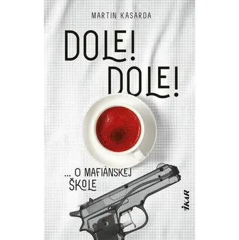 Kniha Dole! Dole! [E-kniha] - Martin Kasarda