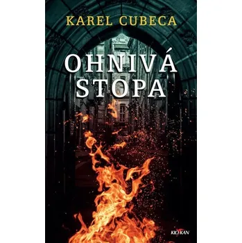 Kniha Ohnivá stopa [E-kniha] - Karel Cubeca Kostka