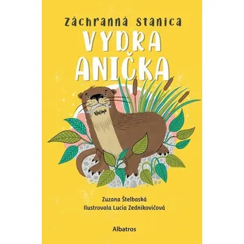 Kniha Záchranná stanica: Vydra Anička [E-kniha] - Zuzana Štelbaská
