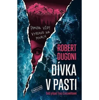 Kniha Dívka v pasti [E-kniha] - Robert Dugoni