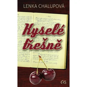 Kniha Kyselé třešně [E-kniha] - Lenka Chalupová