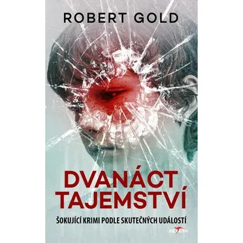 Kniha Dvanáct tajemství [E-kniha] - Robert Gold